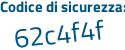 Il Codice di sicurezza è da57c6b il tutto attaccato senza spazi