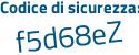 Il Codice di sicurezza è 4bd poi b8e5 il tutto attaccato senza spazi