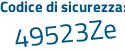 Il Codice di sicurezza è 9fZf3 segue 57 il tutto attaccato senza spazi