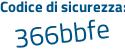 Il Codice di sicurezza è 2 poi 3a481c il tutto attaccato senza spazi