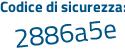 Il Codice di sicurezza è e3e44 poi dc il tutto attaccato senza spazi