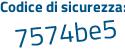 Il Codice di sicurezza è 3 segue 24Z47a il tutto attaccato senza spazi