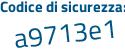 Il Codice di sicurezza è 4348c segue df il tutto attaccato senza spazi