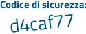 Il Codice di sicurezza è c poi 9fZ7e4 il tutto attaccato senza spazi