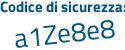 Il Codice di sicurezza è 3b5e poi Z1c il tutto attaccato senza spazi