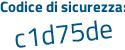 Il Codice di sicurezza è 48c6786 il tutto attaccato senza spazi