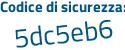 Il Codice di sicurezza è a continua con 836fee il tutto attaccato senza spazi