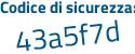 Il Codice di sicurezza è 6249944 il tutto attaccato senza spazi