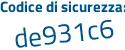 Il Codice di sicurezza è b segue 2Z8Zb9 il tutto attaccato senza spazi