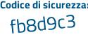 Il Codice di sicurezza è cdbc continua con 9cZ il tutto attaccato senza spazi