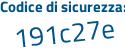 Il Codice di sicurezza è 8 continua con dcd496 il tutto attaccato senza spazi