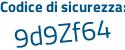 Il Codice di sicurezza è 47 segue d2332 il tutto attaccato senza spazi