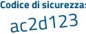 Il Codice di sicurezza è 1bc86Z7 il tutto attaccato senza spazi