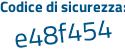 Il Codice di sicurezza è 9b35 continua con 16c il tutto attaccato senza spazi