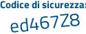 Il Codice di sicurezza è d3291 poi 6f il tutto attaccato senza spazi