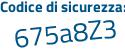 Il Codice di sicurezza è 94692bc il tutto attaccato senza spazi