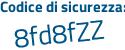 Il Codice di sicurezza è 7fZZ39f il tutto attaccato senza spazi