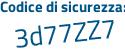 Il Codice di sicurezza è Zb6 segue ad91 il tutto attaccato senza spazi