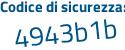 Il Codice di sicurezza è 81d653Z il tutto attaccato senza spazi