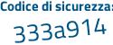 Il Codice di sicurezza è 65efa segue 21 il tutto attaccato senza spazi