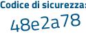 Il Codice di sicurezza è 38d9 continua con 424 il tutto attaccato senza spazi