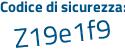 Il Codice di sicurezza è e7Z1a continua con d4 il tutto attaccato senza spazi