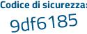 Il Codice di sicurezza è 594fb5b il tutto attaccato senza spazi