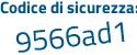 Il Codice di sicurezza è aa5cd7Z il tutto attaccato senza spazi