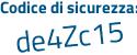 Il Codice di sicurezza è 2ec poi 2d74 il tutto attaccato senza spazi