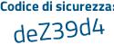 Il Codice di sicurezza è 41d76 poi 44 il tutto attaccato senza spazi