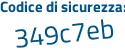 Il Codice di sicurezza è a53 poi 2Zdb il tutto attaccato senza spazi