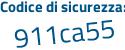 Il Codice di sicurezza è c poi 7da465 il tutto attaccato senza spazi