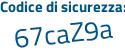 Il Codice di sicurezza è 8b71a continua con 52 il tutto attaccato senza spazi