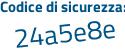 Il Codice di sicurezza è e95 segue 71fe il tutto attaccato senza spazi