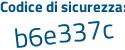 Il Codice di sicurezza è 54 segue f5259 il tutto attaccato senza spazi