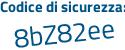 Il Codice di sicurezza è 46 segue 7596a il tutto attaccato senza spazi