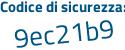 Il Codice di sicurezza è a534a continua con a8 il tutto attaccato senza spazi