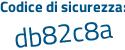 Il Codice di sicurezza è 458c segue 4aa il tutto attaccato senza spazi