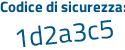 Il Codice di sicurezza è 7d7e57d il tutto attaccato senza spazi