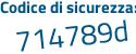 Il Codice di sicurezza è 4f5e continua con 7d9 il tutto attaccato senza spazi