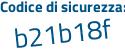 Il Codice di sicurezza è 7cd2 segue 6a5 il tutto attaccato senza spazi