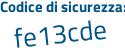 Il Codice di sicurezza è 354 poi a2ZZ il tutto attaccato senza spazi