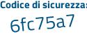 Il Codice di sicurezza è c6 poi 391cf il tutto attaccato senza spazi