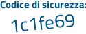 Il Codice di sicurezza è a89a poi Z5c il tutto attaccato senza spazi