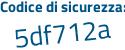 Il Codice di sicurezza è 773Za35 il tutto attaccato senza spazi