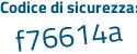 Il Codice di sicurezza è 3c segue 5164f il tutto attaccato senza spazi