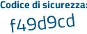 Il Codice di sicurezza è ec1f poi 76c il tutto attaccato senza spazi