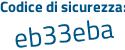 Il Codice di sicurezza è b segue 75c2ba il tutto attaccato senza spazi