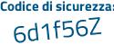 Il Codice di sicurezza è b3e continua con 13Z7 il tutto attaccato senza spazi