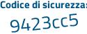 Il Codice di sicurezza è 3 segue 3744aZ il tutto attaccato senza spazi